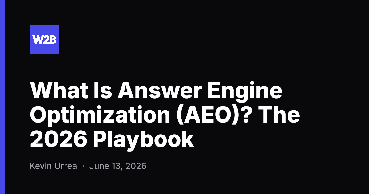 What Is Answer Engine Optimization (AEO)? The 2026 Playbook